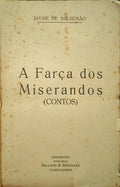 BALSEMÃO. (Jayme de) A FARÇA DOS MISERANDOS.