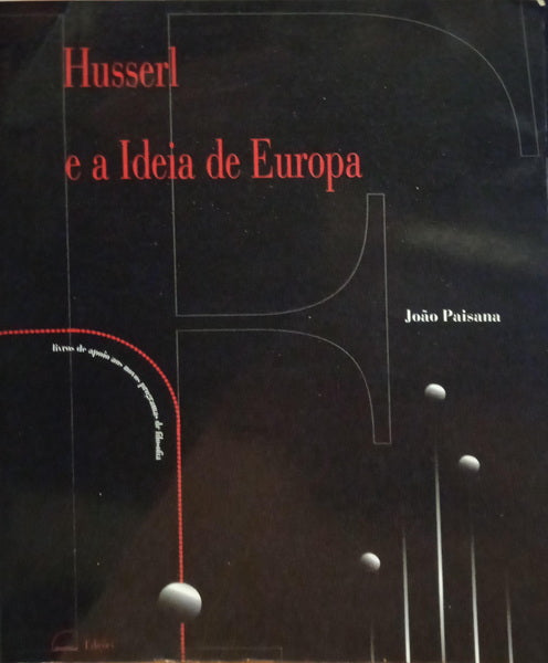 PAISANA. (João) HUSSERL E A IDEIA DE EUROPA.