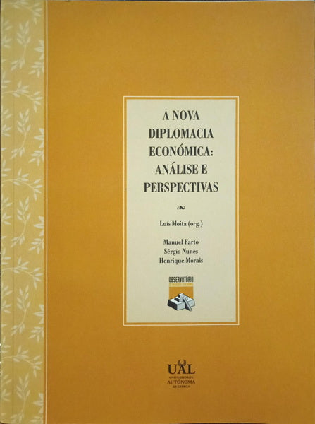 MOITA. (Luís) et al. A NOVA DIPLOMACIA ECONÓMICA: ANÁLISE  E PERSPECTIVAS.