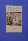 POESIA DA CIÊNCIA, CIÊNCIA DA POESIA.