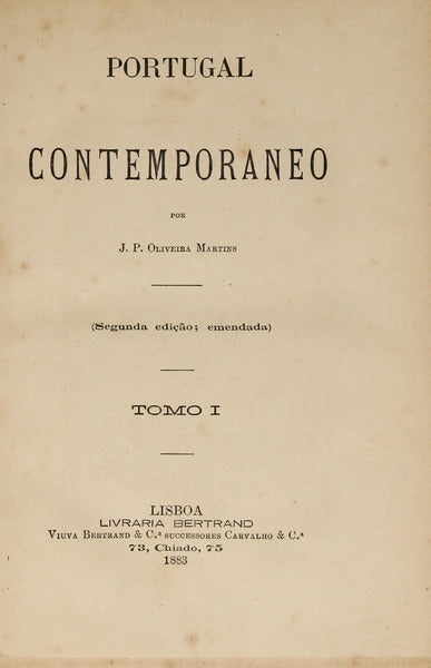 OLIVEIRA MARTINS. (Joaquim Pedro de) PORTUGAL CONTEMPORANEO. [2.ª EDIÇÃO]