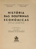 HISTÓRIA DAS DOUTRINAS ECONÓMICAS DESDE OS FISIOCRATAS ATÉ AOS NOSSOS DIAS.