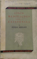BERDIAEFF. (Nicolau) CINCO MEDITAÇÕES SOBRE A EXISTÊNCIA.