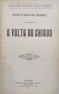 BARROS LOBO. (Eduardo de) A VOLTA DO CHIADO.