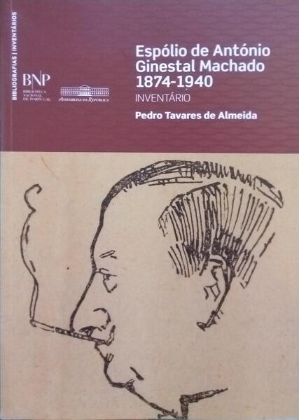TAVARES DE ALMEIDA. (Pedro) ESPÓLIO DE ANTÓNIO GINESTAL MACHADO 1874-1940.