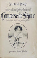 PITRAY. (Arlette de) SOPHIE ROSTOPTCHINE, COMTESSE DE SÉGUR.