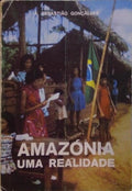 AMAZÓNIA, UMA REALIDADE.