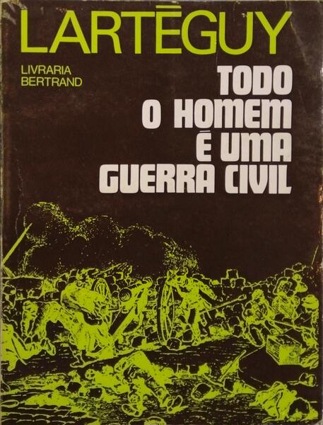 LARTÉGUY. (Jean) TODO O HOMEM É UMA GUERRA CIVIL, O PADRE ASTRÓNOMO. [2.ª EDIÇÃO]