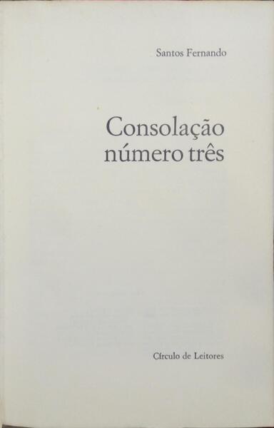 CONSOLAÇÃO NÚMERO TRÊS.