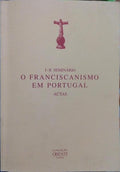 I-II SEMINÁRIO. O FRANCISCANISMO EM PORTUGAL, ACTAS.