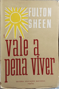 SHEEN. (Fulton J.) VALE A PENA VIVER.