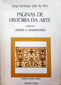 PAIS DA SILVA. (Jorge Henrique) PÁGINAS DE HISTÓRIA DA ARTE. [2 VOLS. / 1.ª EDIÇÃO]