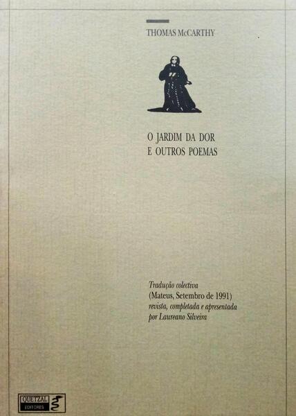 MCCARTHY. (Thomas) O JARDIM DA DOR E OUTROS POEMAS. [2 OBRAS]