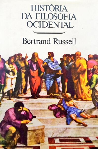 RUSSELL. (Bertrand) HISTÓRIA DA FILOSOFIA OCIDENTAL. [2.ª EDIÇÃO, 2 VOLS.]