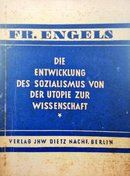 ENGELS. (Friedrich) DIE ENTWICKLUNG DES SOZIALISMUS VON DER UTOPIE ZUR WISSENSCHAFT.