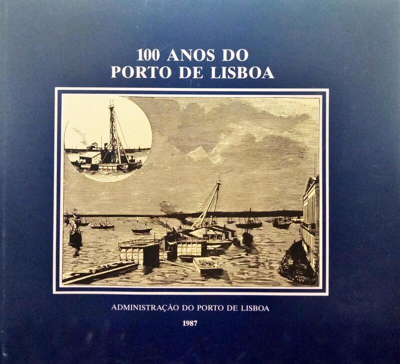 MAIA NABAIS. (António José Castanheira) e Paulo Oliveira Ramos. 100 ANOS DO PORTO DE LISBOA.