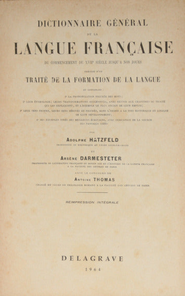 HATZFELD. (Adolphe) e Arsène Darmesteter. DICTIONNAIRE GÉNÉRAL DE LA LANGUE FRANÇAISE. [2 VOLS.]