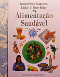 ALIMENTAÇÃO SAUDÁVEL. [1.ª EDIÇÃO]
