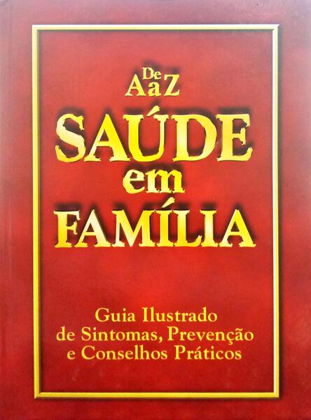 SAÚDE EM FAMÍLIA, DE A - Z. [16 FASCÍCULOS]