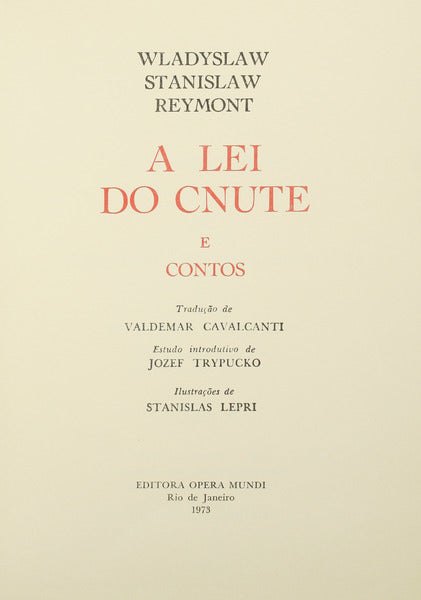 REYMONT. (Wladyslaw Stanislaw) A LEI DO CNUTE E CONTOS.