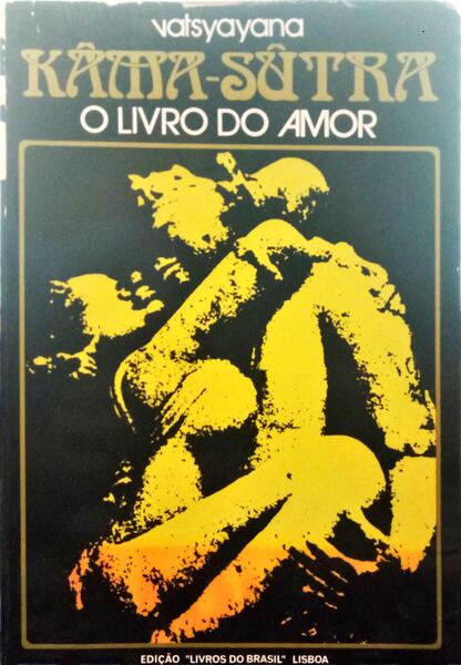 VATSYAYANA. KÂMA-SÛTRA. O LIVRO DO AMOR.