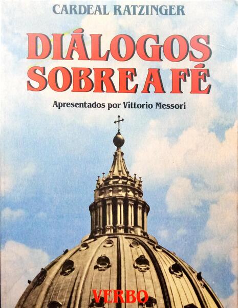 RATZINGER. (Joseph) DIÁLOGOS SOBRE A FÉ.