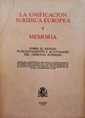 UNIFICACION (LA) JURIDICA EUROPEA Y MEMORIA.