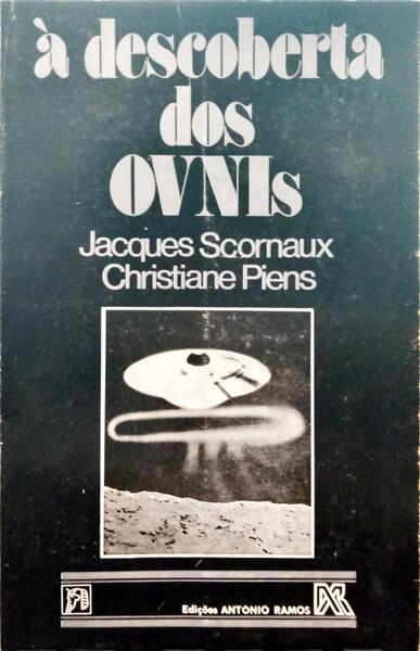 SCORNAUX. (Jacques) e Christiane Piens. À DESCOBERTA DOS OVNIS.