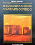 MARIEL. (Pierre) AS SOCIEDADES SECRETAS GOVERNAM O MUNDO.