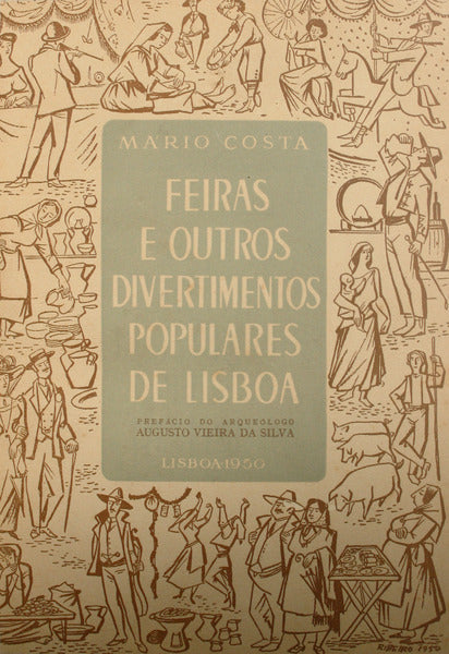 COSTA. (Mário) FEIRAS E OUTROS DIVERTIMENTOS POPULARES DE LISBOA.