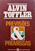 TOFFLER. (Alvin) PREVISÕES & PREMISSAS.