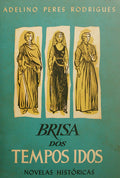 PERES RODRIGUES. (Adelino) BRISA DOS TEMPOS IDOS.