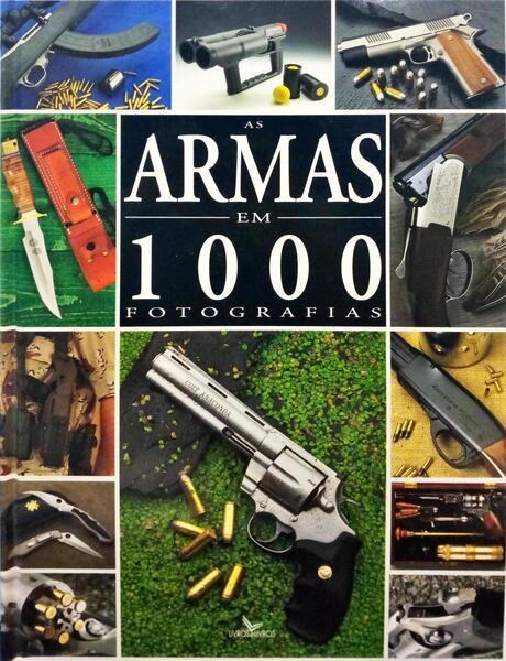 AS ARMAS EM 1000 FOTOGRAFIAS.