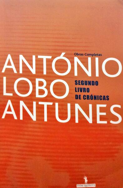 LOBO ANTUNES. (António) SEGUNDO LIVRO DE CRÓNICAS. [1.ª EDIÇÃO]