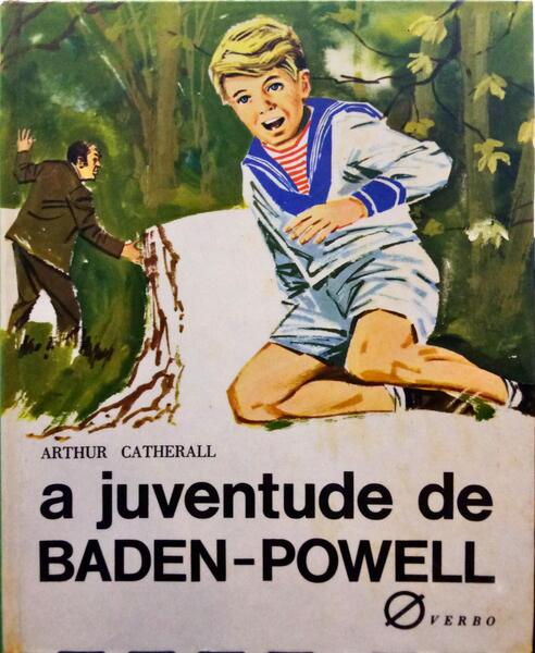 CATHERALL. (Arthur) A JUVENTUDE DE BADEN-POWELL.