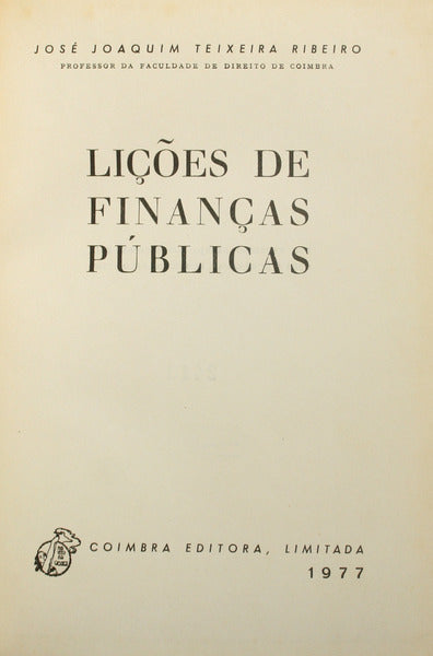 TEIXEIRA RIBEIRO. (José Joaquim) LIÇÕES DE FINANÇAS PÚBLICAS.