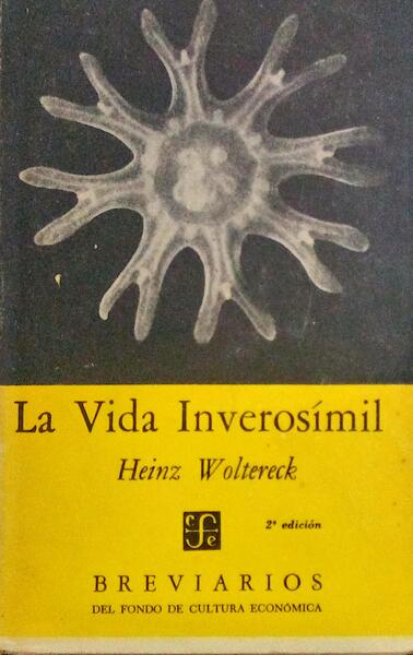 WOLTERECK. (Heinz) LA VIDA INVEROSIMIL.