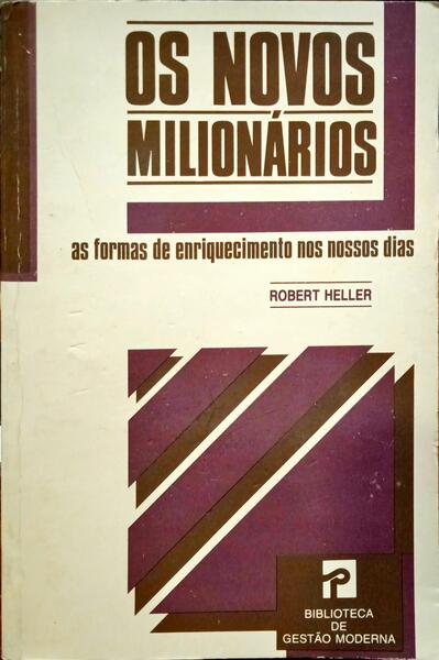 HELLER. (Robert) OS NOVOS MILIONÁRIOS.