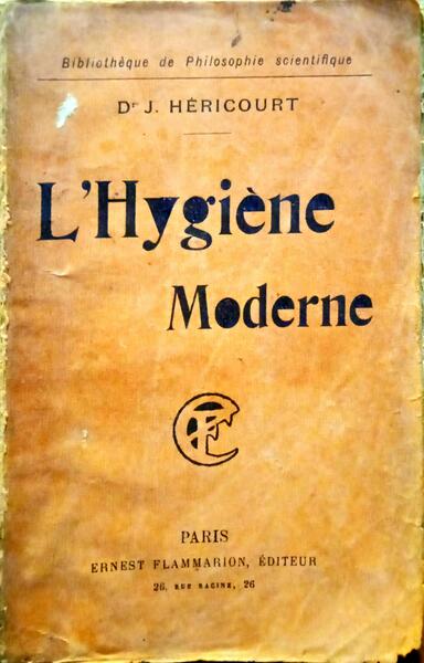 HÉRICOURT. (J.) L´HYGIÈNE MODERNE.