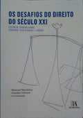 GUEDES VALENTE. (Manuel Monteiro) OS DESAFIOS DO DIREITO DO SÉCULO XXI.