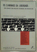 CAMINHOS (OS) DA LIBERDADE: DA IDADE DA RAZÃO Á IDADE DA REVOLTA.