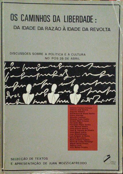 CAMINHOS (OS) DA LIBERDADE: DA IDADE DA RAZÃO Á IDADE DA REVOLTA.