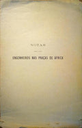 LOPES DE MENDONÇA. (Henrique) NOTAS SÔBRE ALGUNS ENGENHEIROS NAS PRAÇAS DE ÁFRICA.