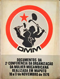 DOCUMENTOS DA II CONFERÊNCIA DA ORGANIZAÇÃO DA MULHER MOÇAMBICANA.
