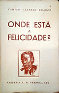 ONDE ESTÁ A FELICIDADE? [11.ª EDIÇÃO]