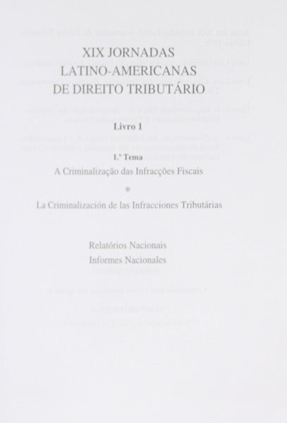 DÉCIMA NONA JORNADAS LATINO-AMERICANAS DE DIREITO TRIBUTÁRIO. [4 VOLS.]