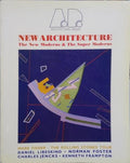 NEW ARCHITECTURE, THE NEW MODERNS & THE SUPER MODERNS.