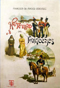 FONSECA BENEVIDES. (Francisco da) NO TEMPO DOS FRANCEZES. [FAC-SÍMILE].