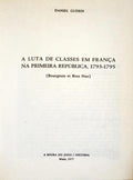 GUÉRIN. (Daniel) A LUTA DE CLASSES EM FRANÇA NA PRIMEIRA REPÚBLICA, 1793-1795. [ENCADERNADO]