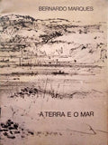 MARQUES. (Bernardo) A TERRA E O MAR.